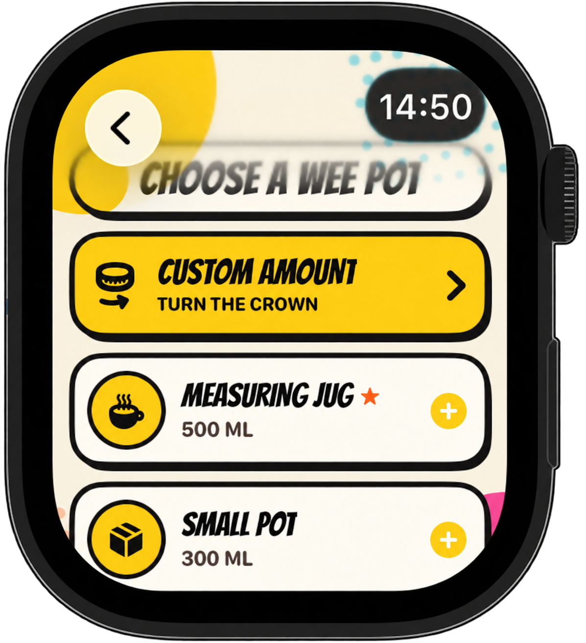 Apple Watch Choose a Wee Pot screen showing custom amount and measuring containers